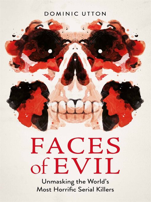 Title details for Faces of Evil by Dominic Utton - Available